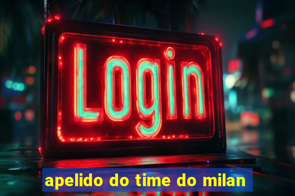 apelido do time do milan